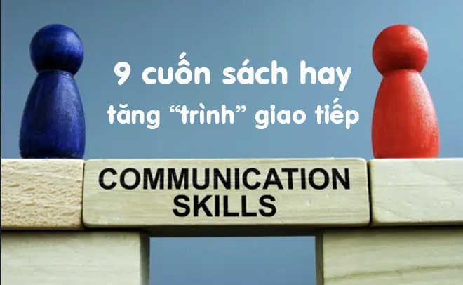 9 Sách cải thiện kỹ năng giao tiếp người tự ti nhất định phải đọc