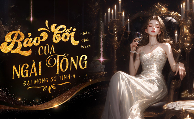 18+ truyện ngôn tình được đọc nhiều nhất trong lịch sử Waka