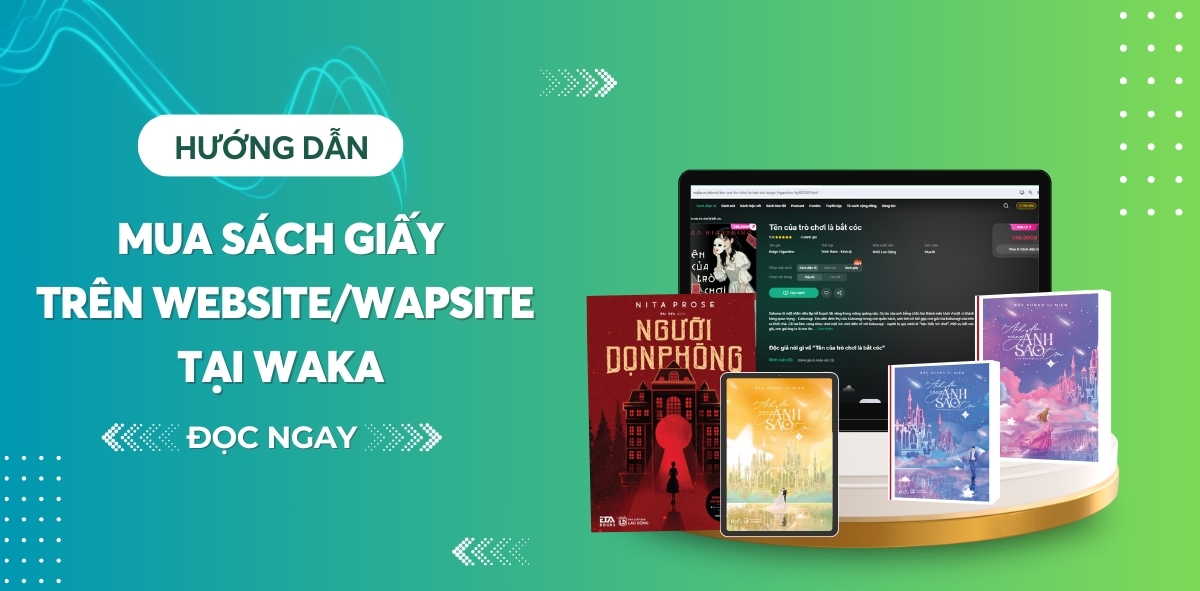 Hướng Dẫn Mua Sách Giấy Trên Website/Wapsite Tại Waka