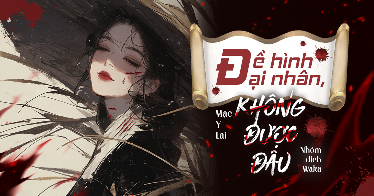 List ng&ocirc;n t&igrave;nh cổ đại cực phẩm hot nhất tr&ecirc;n Waka năm nay