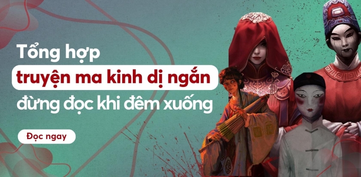 Top 10 Truyện Ma Kinh Dị Ngắn Hay Nhất, Đừng Đọc Khi Đêm Xuống